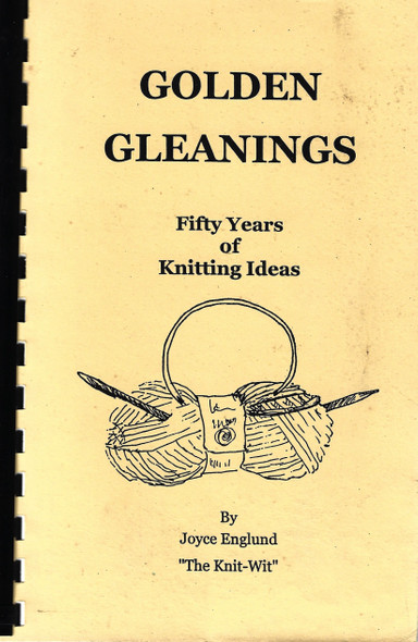 Golden Gleanings. Fifty Years of Knitting Ideas. front cover by Joyce Englund