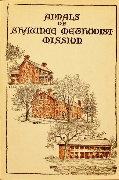 Annals of Shawnee Methodist Mission and Indian Manual Labor School front cover by Martha B. Caldwell