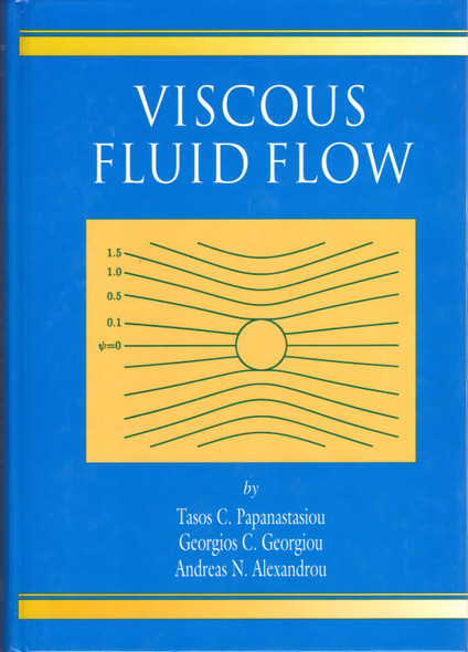 Viscous Fluid Flow front cover by Tasos Papanastasiou,Georgios Georgiou,Andreas N. Alexandrou, ISBN: 0849316065