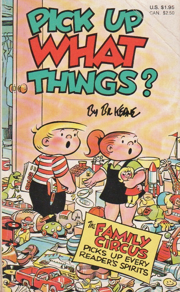 Family Circus: Pick Up What Things? front cover by Bil Keane, ISBN: 0449124177