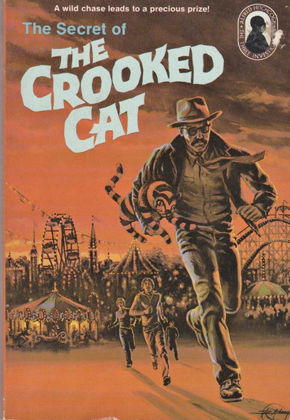 Alfred Hitchcock and the Three Investigators in The Secret of the Crooked Cat front cover by William Arden, ISBN: 039484677x