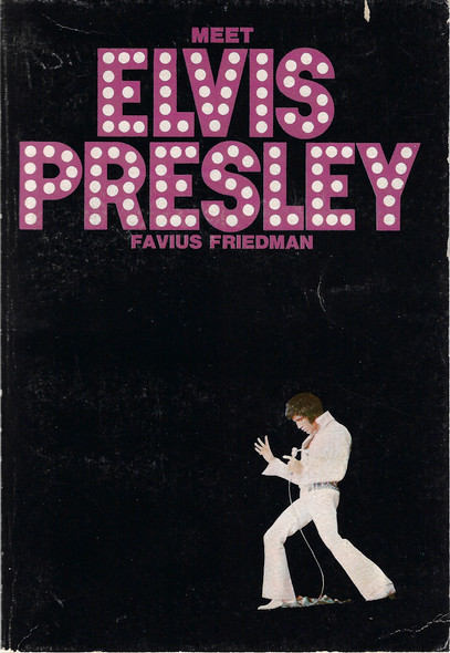 Meet Elvis Presley front cover by Friedman, ISBN: 0590118757