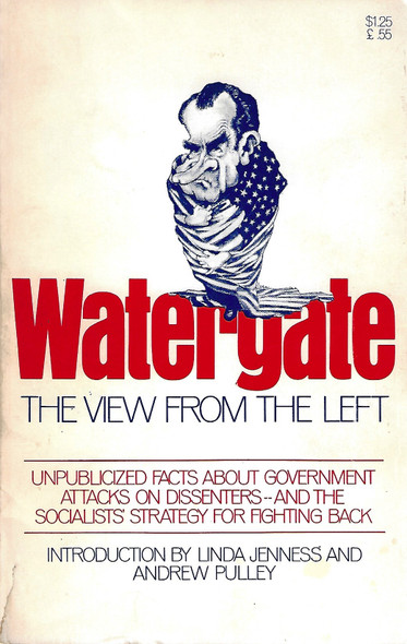 Watergate: The View from the Left front cover by Linda Jenness,Andrew Pulley, ISBN: 0873483227