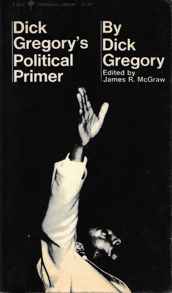 Dick Gregory's Political Primer front cover by Dick Gregory, ISBN: 0060802642