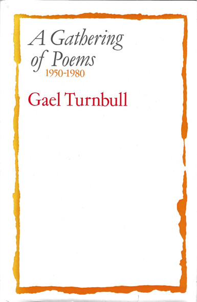 A Gathering of Poems 1950-1980 front cover by Gael Turnbull, ISBN: 0856460877