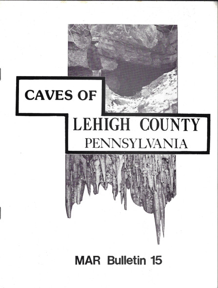 Caves of Lehigh County Pennsylvania (MAR Bulletin 15) front cover by National Speleological Society