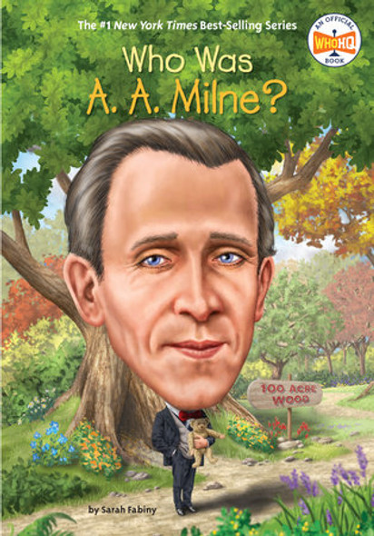 Who Was A. A. Milne? front cover by Sarah Fabiny,Who HQ, ISBN: 0451532422