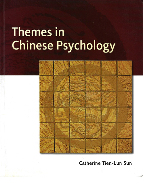 Themes in Chinese Psychology front cover by Catherine Tien-Lun Sun, ISBN: 9814227935