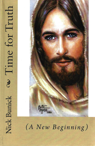 Time for Truth: A New Beginning front cover by Nick Bunick, ISBN: 1463551150