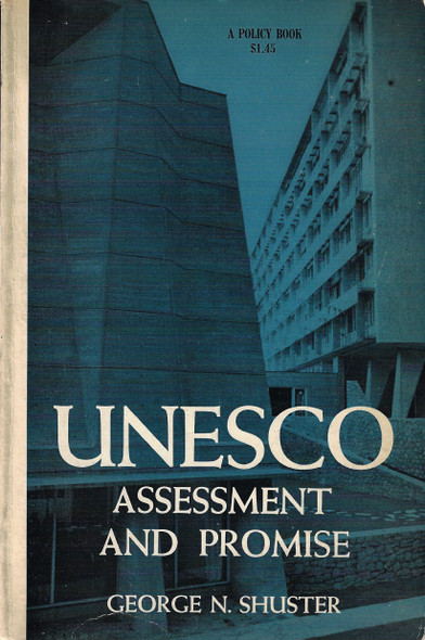 UNESCO: Assessment and Promise, a Policy Book. front cover by George N. Shuster