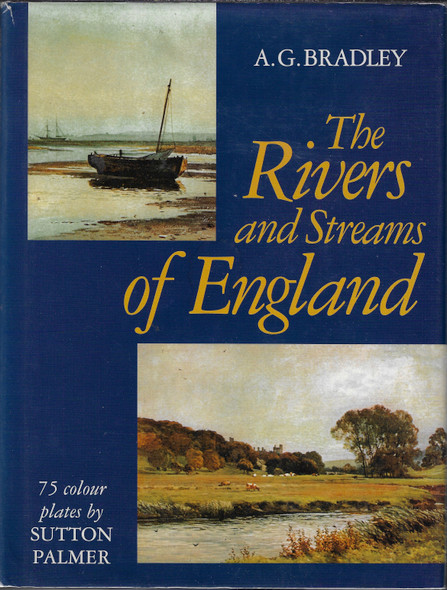 Rivers and Streams of England front cover by A. G. Bradley, ISBN: 1851709967