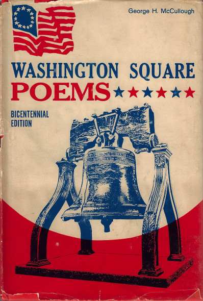 Washington Square Poems : Bicentennial Edition front cover by George H. McCullough, ISBN: 0682482072