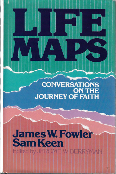 Life Maps front cover by Jim Fowler,Sam Keen, ISBN: 0849904935