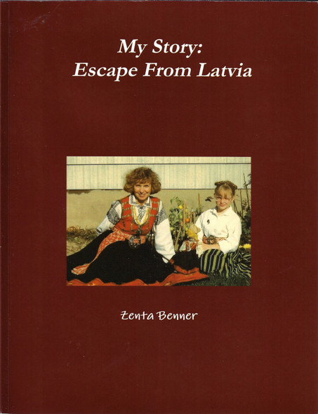 My Story: Escape From Latvia front cover by Zenta Benner