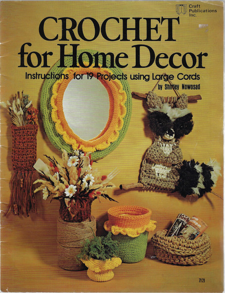 Crochet for Home Decor: Instructions for 19 Projects Using Large Cords front cover by Shirley Nowosad