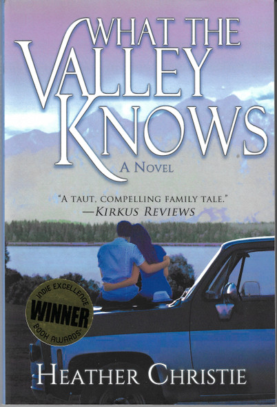 What the Valley Knows front cover by Heather Christie, ISBN: 1612969402