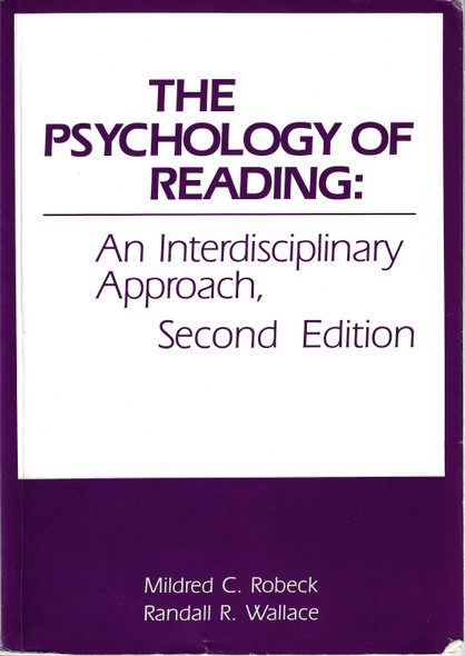 Psychology of Reading: An Interdisciplinary Approach front cover by Randall R. Wallace,Mildred C. Robeck, ISBN: 0805803742