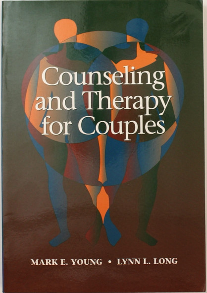 Counseling and Therapy for Couples (Paper Version) front cover by Mark E. Young,Lynn L. Long, ISBN: 0495064289