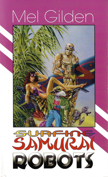 Surfing Samurai Robots front cover by Mel Gilden, ISBN: 0743479262