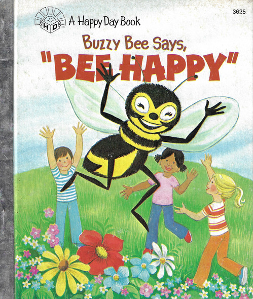 Buzzy Bee says, "Bee happy" (A happy day book) front cover by Barbara Curie, ISBN: 0872393550