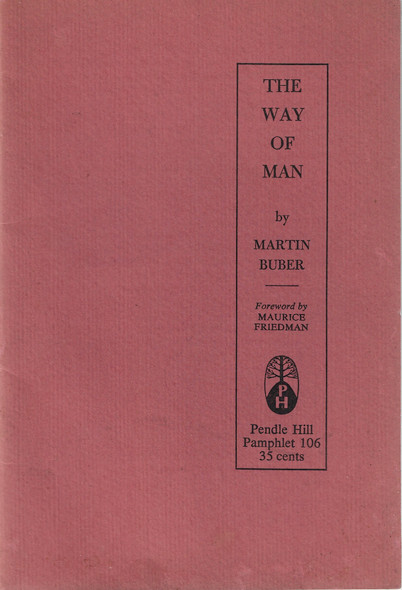 The Way of Man: According to the Teachings of Hasidism front cover by Martin Buber