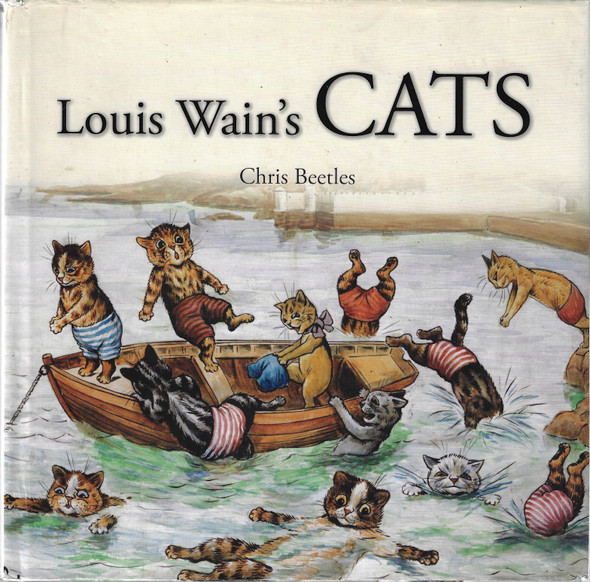 Louis Wain's Cats front cover by Chris Beetles, ISBN: 1849310262
