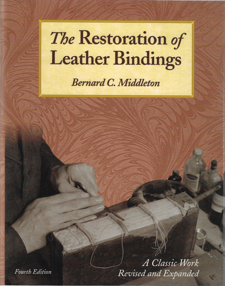 The Restoration Of Leather Bindings front cover by Bernard C. Middleton, ISBN: 158456119X