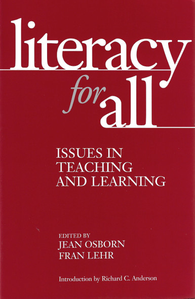 Literacy for All: Issues in Teaching and Learning front cover by Jean Osborn, ISBN: 1572303492