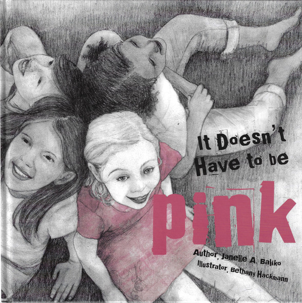 It Doesn't Have to be Pink front cover by Janelle Baliko, ISBN: 0979901200