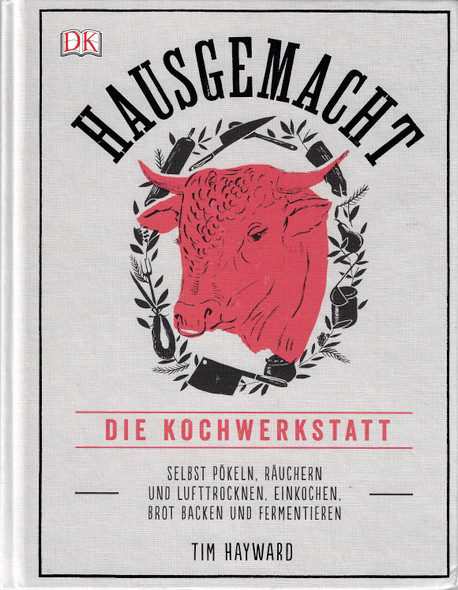 Hausgemacht - Die Kochwerkstatt front cover by Tim Hayward, ISBN: 3831026777