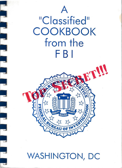 A 'Classified' Cookbook from the FBI front cover by FBI Recreation Association