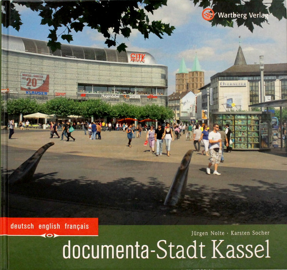documenta Stadt Kassel: Ein Bildband in Farbe front cover by Jürgen Nolte, ISBN: 3831323984