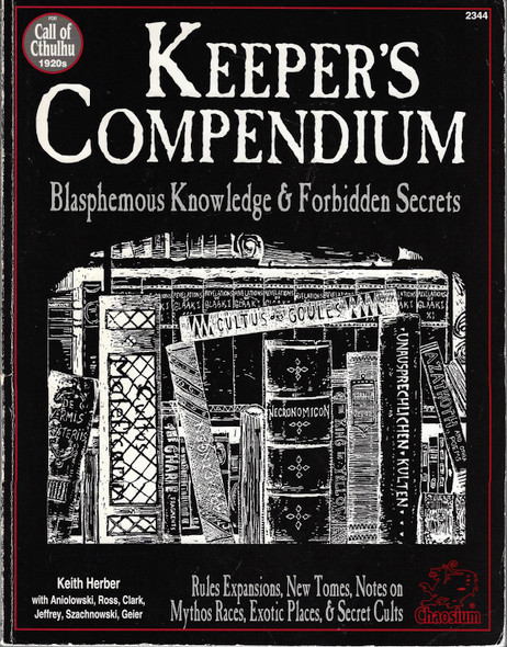 Keeper's Compendium: Blasphemous Knowledge & Forbidden Secrets (Call of Cthulhu Reloplaying Game Ser) front cover by Keith Herber, ISBN: 1568820100