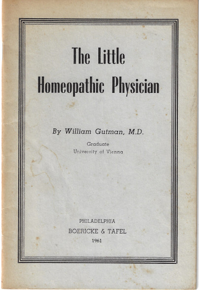 The Little Homeopathic Physician front cover by William Gutman