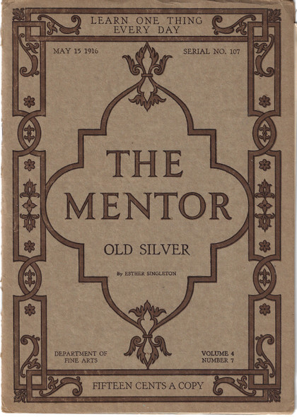 Old Silver (The Mentor, May 15, 1916, No. 107) front cover by Esther Singleton