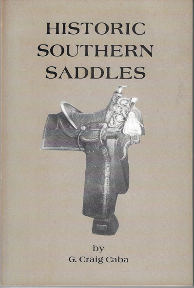 Historic Southern Saddles front cover by G. Craig Caba