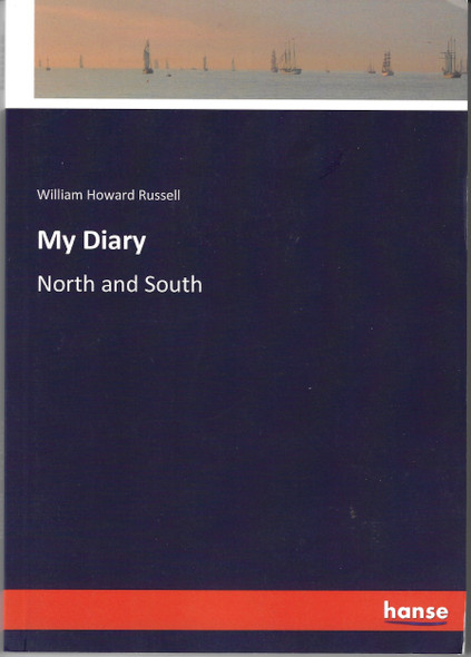 My Diary: North and South front cover by William Howard Russell, ISBN: 3337156215