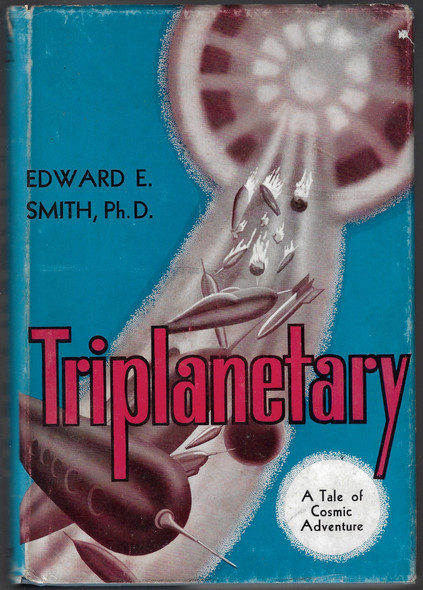 Triplanetary; A Tale of Cosmic Adventure front cover by Edward E. Smith