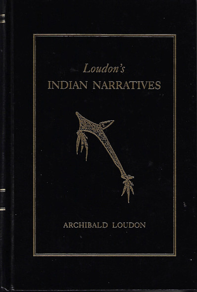 Loudon's Indian Narratives (Great Pennsylvania Frontier) front cover by Archibald Loudon, ISBN: 1889037079