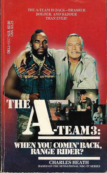 When You Comin' Back, Range Rider? 3 The A-Team front cover by Charles Heath, ISBN: 0440100275