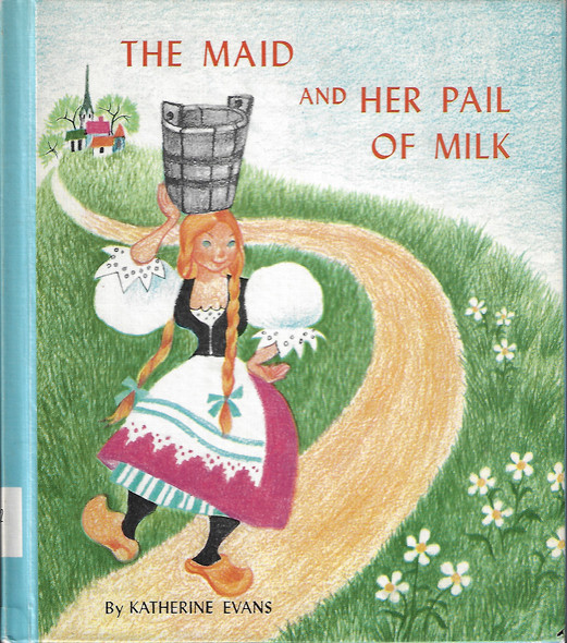 The Maid and Her Pail of Milk front cover by Katherine Evans