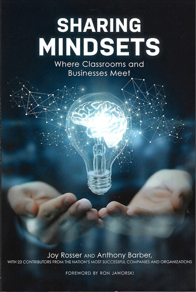 Sharing Mindsets: Where Classrooms and Businesses Meet front cover by Joy Rosser, Anthony P. Barber, ISBN: 1475840624