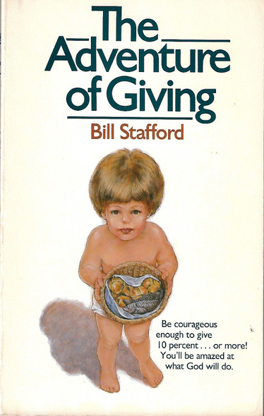 The Adventure of Giving front cover by Bill Stafford, ISBN: 0842300368