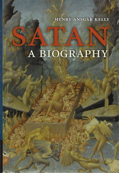 Satan: A Biography front cover by Henry Ansgar Kelly, ISBN: 0521604028