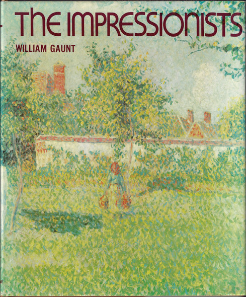 Impressionists front cover by William Gaunt, ISBN: 0517177110
