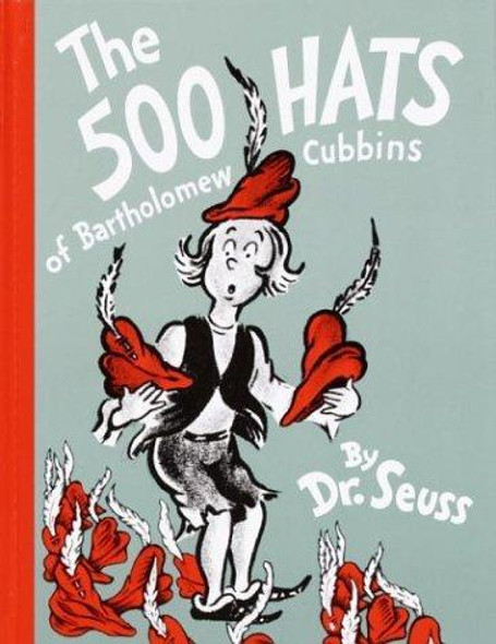 The 500 Hats of Bartholomew Cubbins (Classic Seuss) front cover by Dr. Seuss, ISBN: 039484484X