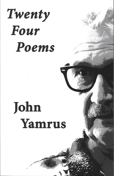 Twenty Four Poems front cover by John Yamrus