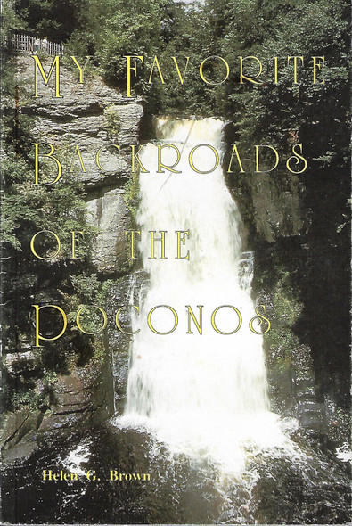 My Favorite Backroads of the Poconos front cover by Helen Brown, ISBN: 0964825104