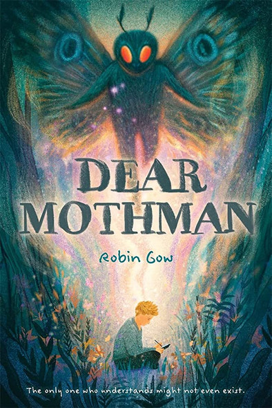 Dear Mothman front cover by Robin Gow, ISBN: 1419764403