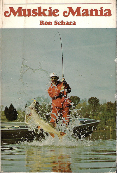 Muskie Mania front cover by Ron Schara, ISBN: 0809275252